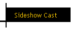 Sideshow Cast